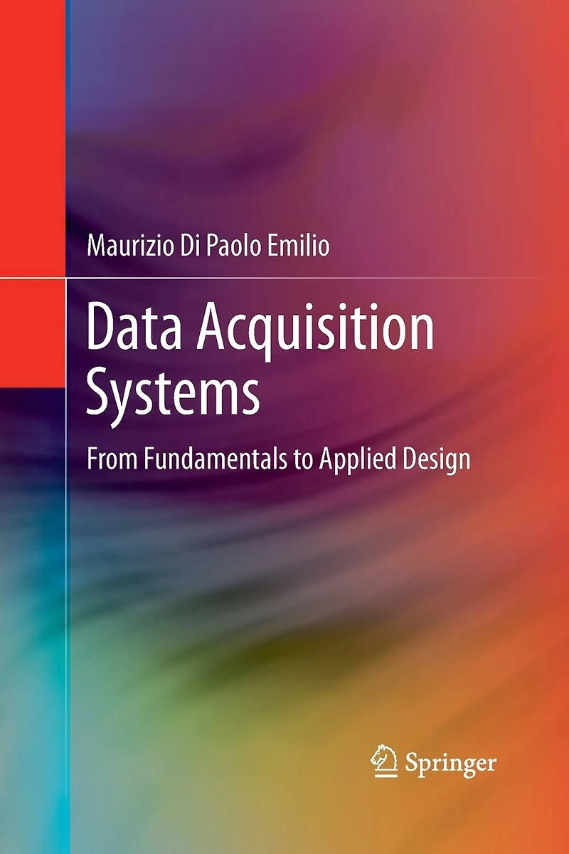 Data Acquisition Systems: From Fundamentals To Applied Design