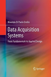 Data Acquisition Systems: From Fundamentals To Applied Design