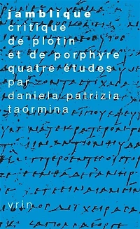 Jamblique, critique de Plotin et Porphyre: quatre études