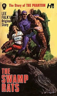 The Story of the Phantom: The Swamp Rats: The Complete Avon Novels Volume 11