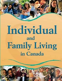 Individual And Family Living In Canada: Student Edition