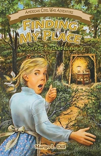 Finding My Place: One Girl's Strength at Vicksburg