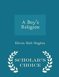 A Boy's Religion (Classic Reprint)