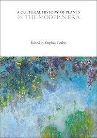 A Cultural History of Plants the Modern Era