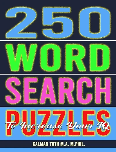 250 Word Search Puzzles To Increase Your IQ