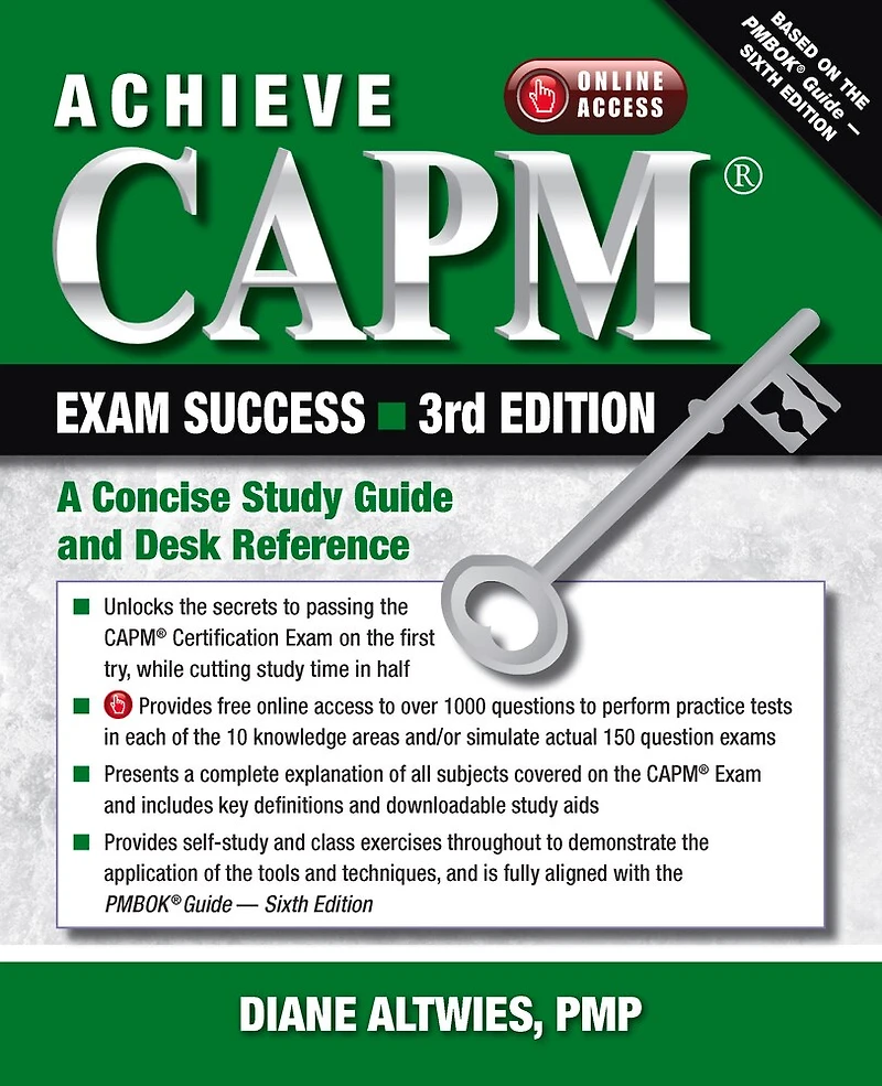 Achieve CAPM Exam Success, 3rd Edition: A Concise Study Guide and Desk Reference