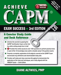 Achieve CAPM Exam Success, 3rd Edition: A Concise Study Guide and Desk Reference