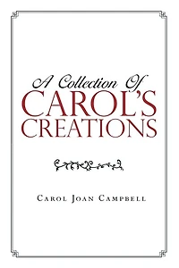A Collection of Carol's Creations