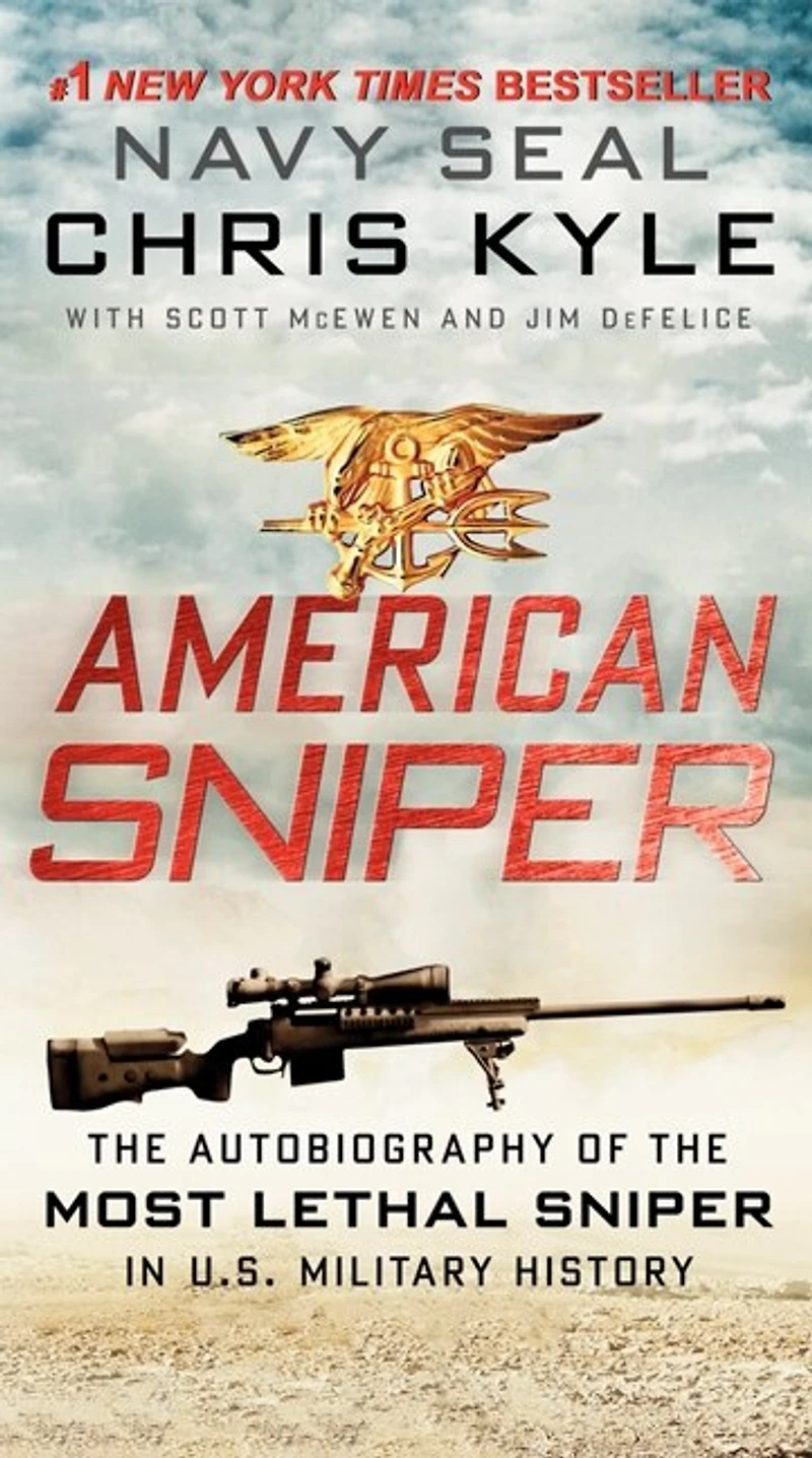 American Sniper: the Autobiography of Most Lethal Sniper U.S. Military History