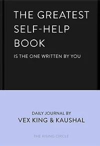 The Greatest Self-Help Book (is the one written by you): A Daily Journal for Gratitude, Happiness, Reflection and Self-Love