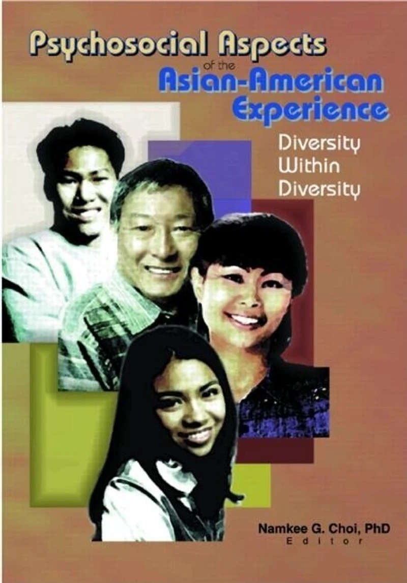 Psychosocial Aspects of the Asian-American Experience: Diversity Within