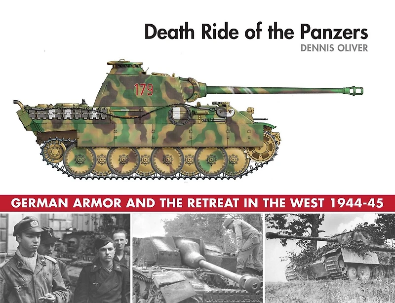Death Ride of the Panzers: German Armor and Retreat West, 1944-45