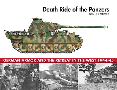 Death Ride of the Panzers: German Armor and Retreat West, 1944-45