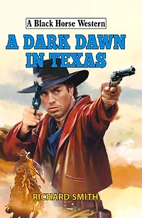 A Dark Dawn Texas