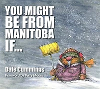 You Might Be From Manitoba If...