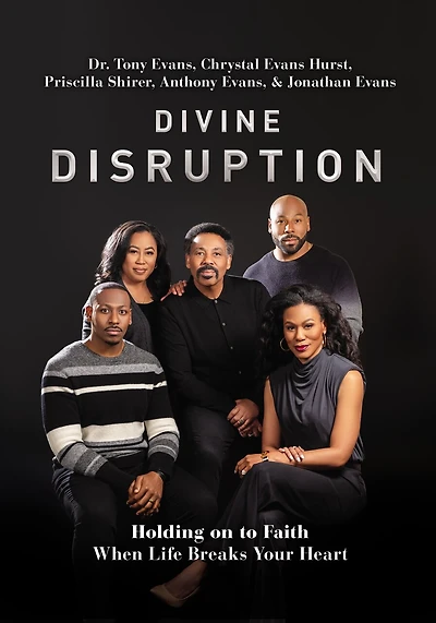 Divine Disruption: Holding On To Faith When Life Breaks Your Heart