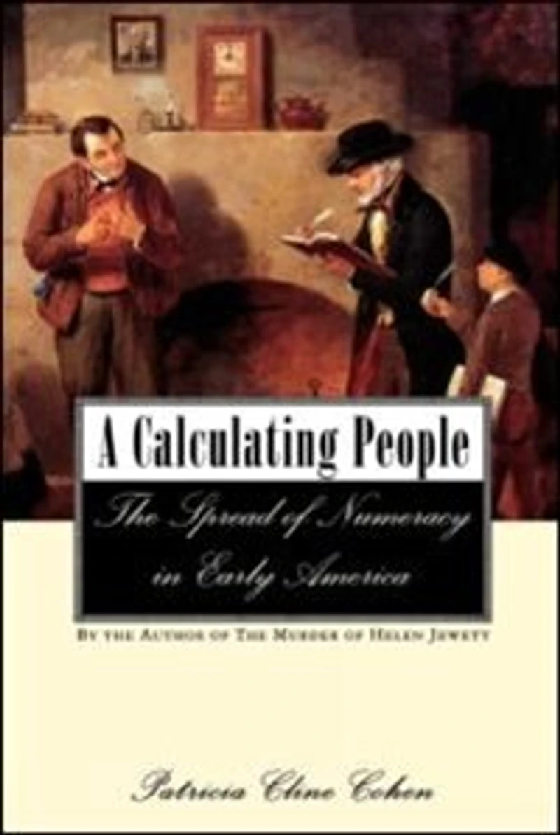 A Calculating People: The Spread Of Numeracy Early America