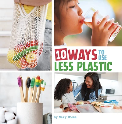 10 Ways to Use Less Plastic