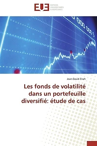 Les fonds de volatilité dans un portefeuille diversifié: étude de cas