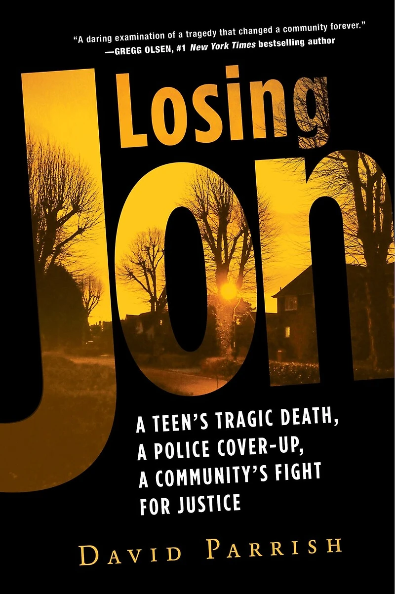 Losing Jon: A Teen's Tragic Death, Police Cover-up, Community's Fight For Justice