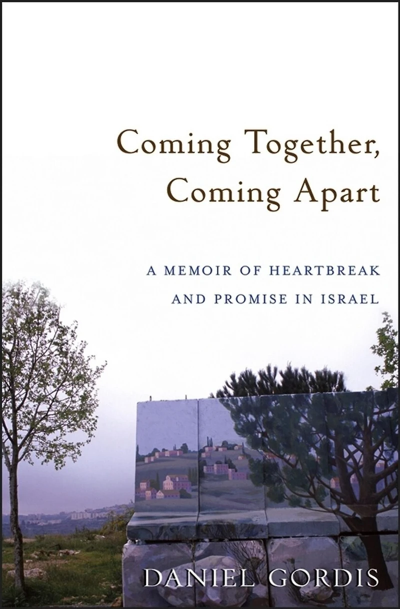 Coming Together, Apart: A Memoir Of Heartbreak And Promise Israel