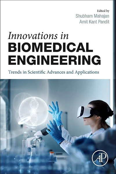 Innovations Biomedical Engineering: Trends Scientific Advances and Applications