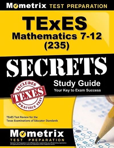 TExES Mathematics 7-12 (235) Secrets Study Guide: TExES Test Review for the Texas Examinations of Educator Standards
