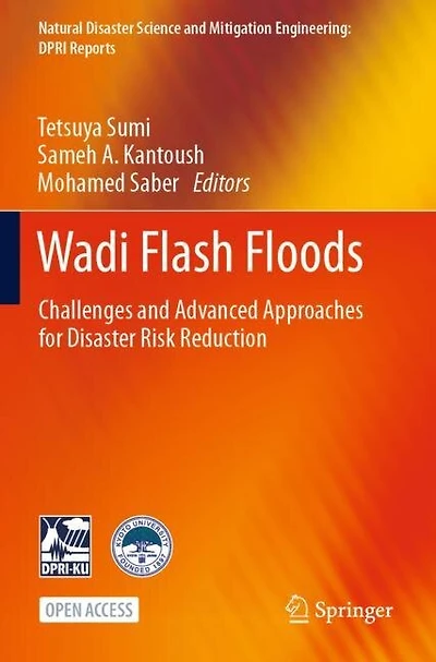 Wadi Flash Floods: Challenges And Advanced Approaches For Disaster Risk Reduction