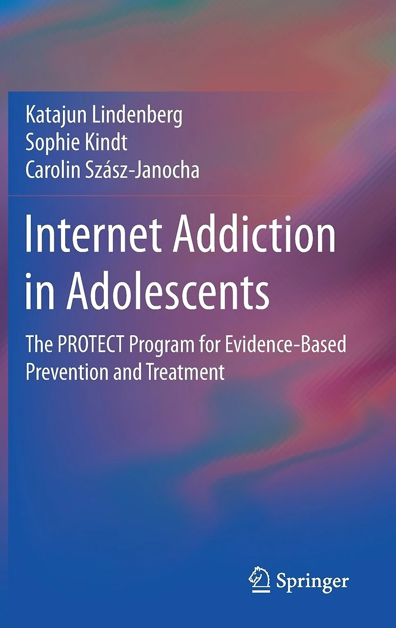 Internet Addiction Adolescents: The PROTECT Program for Evidence-Based Prevention and Treatment