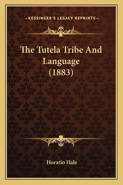 The Tutela Tribe And Language (1883)
