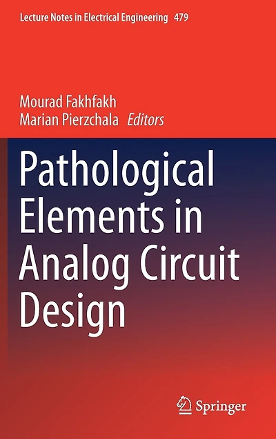 Pathological Elements Analog Circuit Design