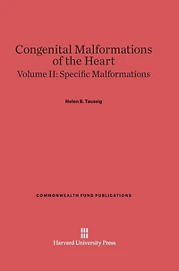 Congenital Malformations of the Heart, Volume II: Specific Malformations: Second Edition