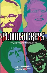 Bloodsuckers: The Life And Cons Of Jeremy And Amy Crawford (and The Rest Of The Crawford Clan)