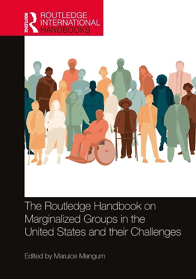the Routledge Handbook on Marginalized Groups United States and their Challenges