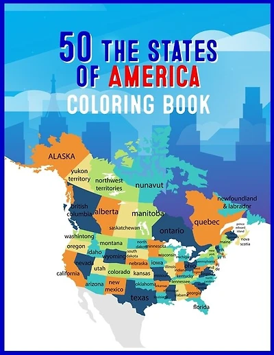 50 The States of America Coloring Book: 50 State Maps, Capitals, Animals, Birds, Flowers, Mottos, Cities, Population, Regions Perfect Easy To Color And Learn More Details For States Great Gift For Birthday holiday and traveler adult kids