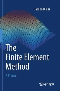 The Finite Element Method: A Primer