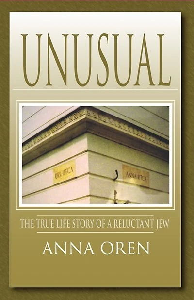 UNUSUAL: THE TRUE LIFE STORY OF A RELUCTANT JEW