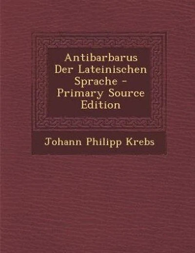 Antibarbarus Der Lateinischen Sprache - Primary Source Edition