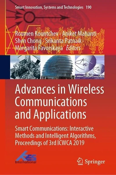 Advances Wireless Communications And Applications: Smart Communications: Interactive Methods Intelligent Algorithms, Proceedings Of 3rd Icwca 2019