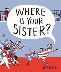 Where Is Your Sister?