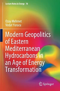Modern Geopolitics Of Eastern Mediterranean Hydrocarbons In An Age Of Energy Transformation