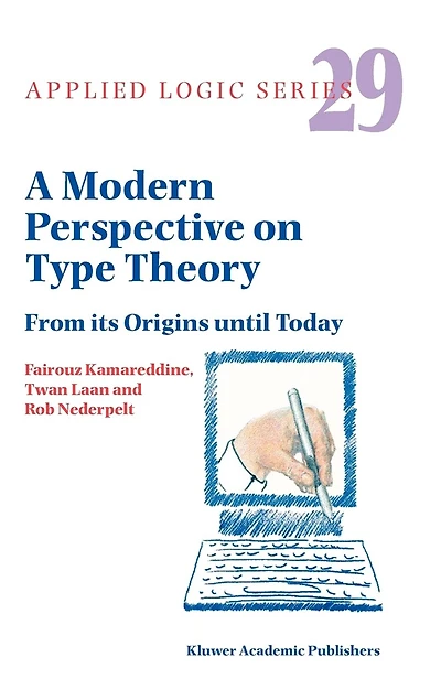 A Modern Perspective on Type Theory: From its Origins until Today