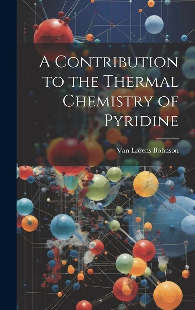 A Contribution to the Thermal Chemistry of Pyridine