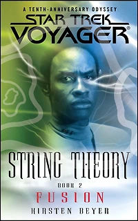 Star Trek: Voyager: String Theory #2: Fusion