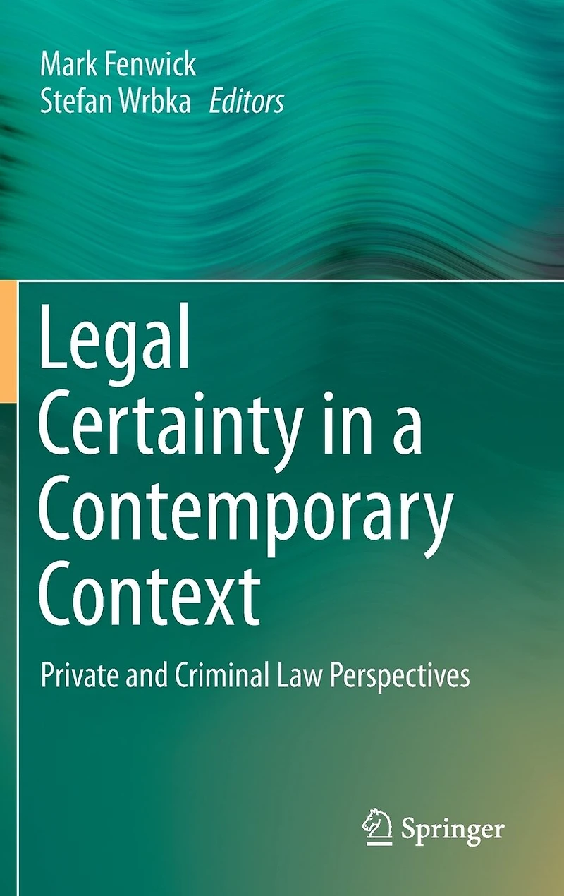 Legal Certainty A Contemporary Context: Private And Criminal Law Perspectives