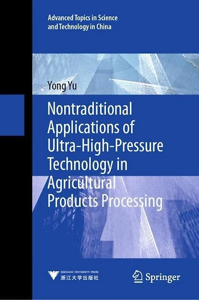 Nontraditional Applications of Ultra-High-Pressure Technology Agricultural Products Processing
