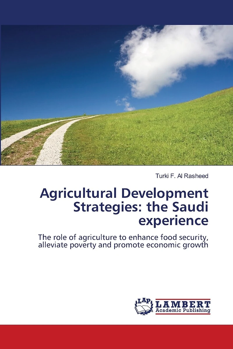 Agricultural Development Strategies: the Saudi experience