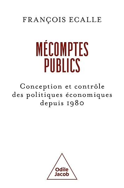 Mécomptes publics : conception et contrôle des politiques économiques depuis 1980: 1980