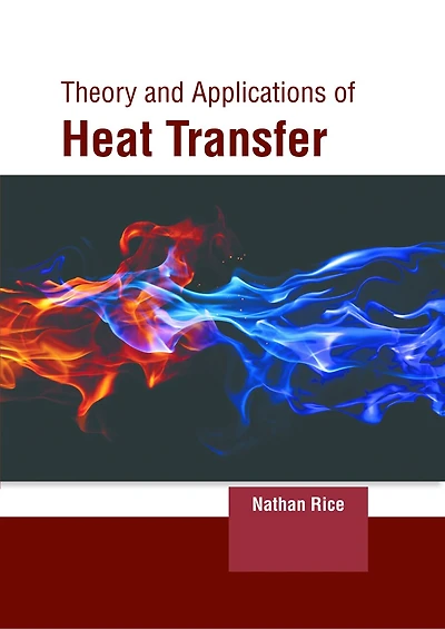 Theory and Applications of Heat Transfer