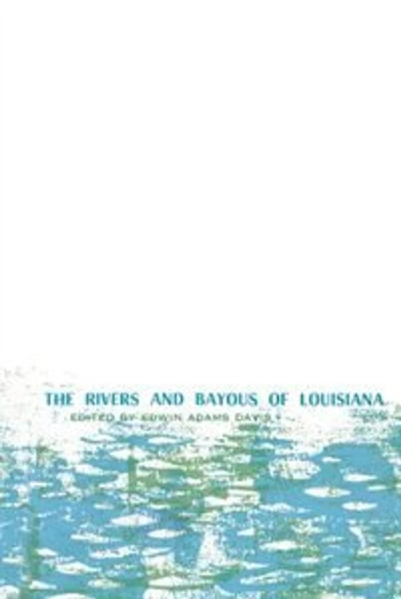 The Rivers And Bayous Of Louisiana